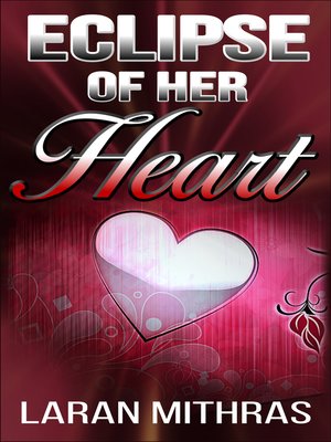 cover image of Eclipse of Her Heart